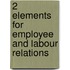2 Elements for Employee and Labour Relations