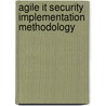 Agile It Security Implementation Methodology by Jeff Laskowski