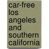 Car-Free Los Angeles and Southern California door Nathan Landau