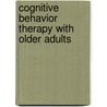 Cognitive Behavior Therapy with Older Adults door Sean Lauderdale