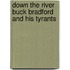 Down the River Buck Bradford and His Tyrants