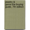 Jewelry & Gems-The Buying Guide, 7th Edition by Antoinette Matlins