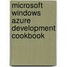 Microsoft Windows Azure Development Cookbook by Neil Mackenzie