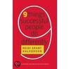 Nine Things Successful People Do Differently by Heidi Halvorson