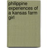 Philippine Experiences of a Kansas Farm Girl by Doris Imhof Johnson
