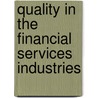 Quality in the Financial Services Industries by Joseph M. Juran