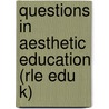 Questions in Aesthetic Education (Rle Edu K) by H.B. B. Redfern