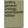 Smith's General Urology, Seventeenth Edition by Jack McAninch