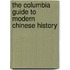 The Columbia Guide to Modern Chinese History
