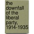 The Downfall of the Liberal Party, 1914-1935