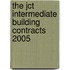 The Jct Intermediate Building Contracts 2005