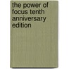 The Power of Focus Tenth Anniversary Edition by Mark Hansen