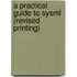 A Practical Guide to Sysml (Revised Printing)