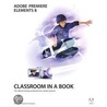 Adobe Premiere Elements 8 Classroom in a Book door Adobe Creative Team