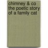 Chimney & Co the Poetic Story of a Family Cat door Pamela Douglas