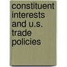 Constituent Interests and U.S. Trade Policies door Robert Mitchell Stern
