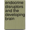 Endocrine Disruptors and the Developing Brain door Sarah Dickerson