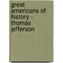 Great Americans of History - Thomas Jefferson