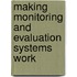 Making Monitoring and Evaluation Systems Work