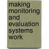 Making Monitoring and Evaluation Systems Work by Marelize Gorgens