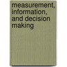 Measurement, Information, and Decision Making by Joseph M. Juran