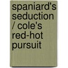Spaniard's Seduction / Cole's Red-Hot Pursuit door Tessa Radley