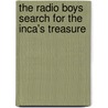 The Radio Boys Search for the Inca's Treasure door Gerald Breckenridge