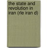 The State and Revolution in Iran (Rle Iran D) door Hossein Bashiriyeh