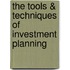 The Tools & Techniques of Investment Planning