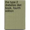 The Type 2 Diabetes Diet Book, Fourth Edition door Robert E.E. Kowalski