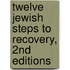 Twelve Jewish Steps to Recovery, 2nd Editions