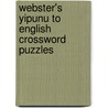 Webster's Yipunu to English Crossword Puzzles by Inc. Icon Group International