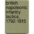British Napoleonic Infantry Tactics, 1792-1815