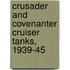 Crusader and Covenanter Cruiser Tanks, 1939-45