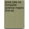 Great Jobs for Computer Science Majors 2nd Ed. door Jan Goldberg