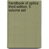 Handbook of Optics Third Edition, 5 Volume Set door Optical Society of America