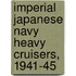 Imperial Japanese Navy Heavy Cruisers, 1941-45