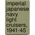 Imperial Japanese Navy Light Cruisers, 1941-45