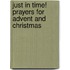 Just in Time! Prayers for Advent and Christmas