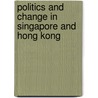 Politics and Change in Singapore and Hong Kong door Eileen Berlin Ray