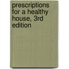 Prescriptions for a Healthy House, 3Rd Edition door Paula Baker-Laporte