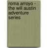 Roma Arroyo - the Will Austin Adventure Series door Jackie Phillips