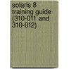 Solaris 8 Training Guide (310-011 and 310-012) by Bill Callkins