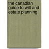 The Canadian Guide to Will and Estate Planning door John Budd