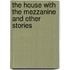 The House with the Mezzanine and Other Stories