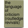 The Language of Criticism (Routledge Revivals) door John Casey