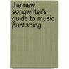 The New Songwriter's Guide to Music Publishing door Randy Poe