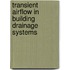 Transient Airflow in Building Drainage Systems