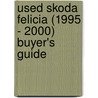Used Skoda Felicia (1995 - 2000) Buyer's Guide by Used Car Expert