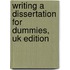 Writing A Dissertation For Dummies, Uk Edition